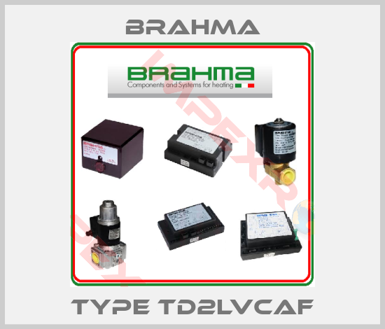 Brahma-TYPE TD2LVCAF
