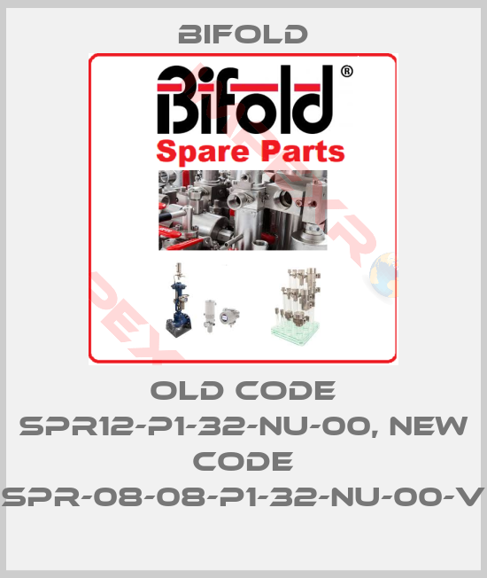 Bifold-old code SPR12-P1-32-NU-00, new code SPR-08-08-P1-32-NU-00-V