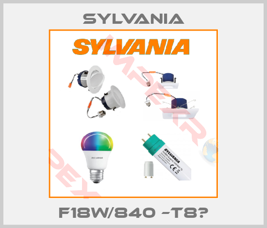 Sylvania-F18W/840 –T8　
