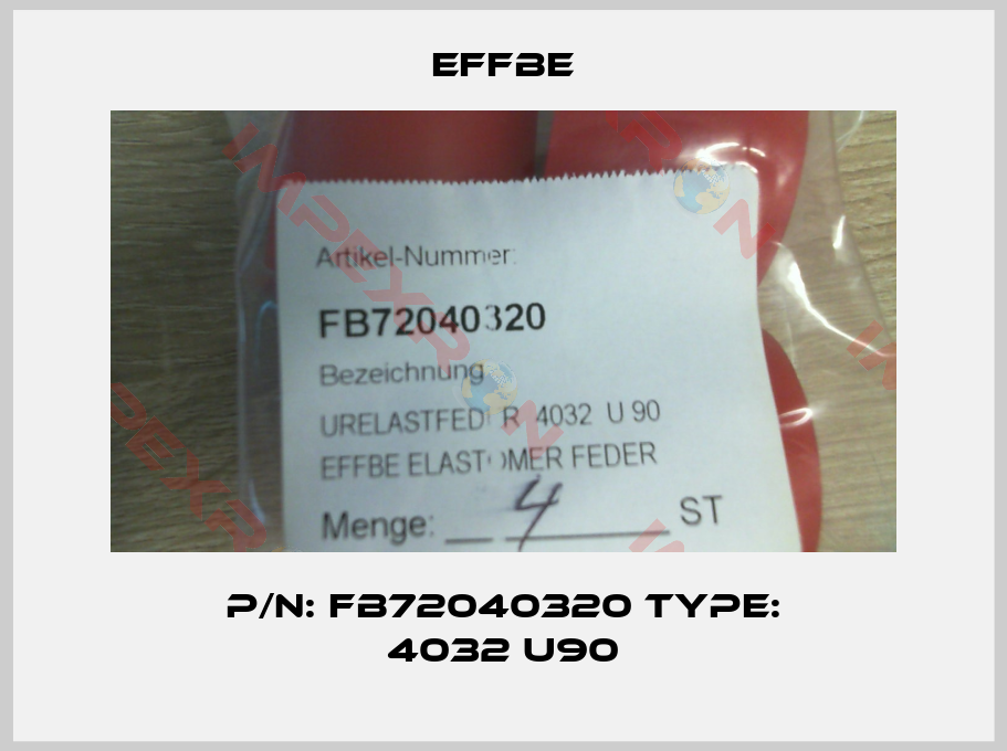 Effbe-p/n: FB72040320 type: 4032 U90