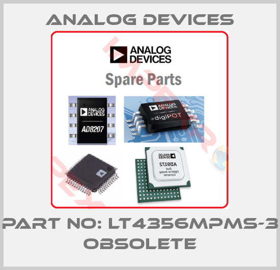 Analog Devices-Part No: LT4356MPMS-3 obsolete