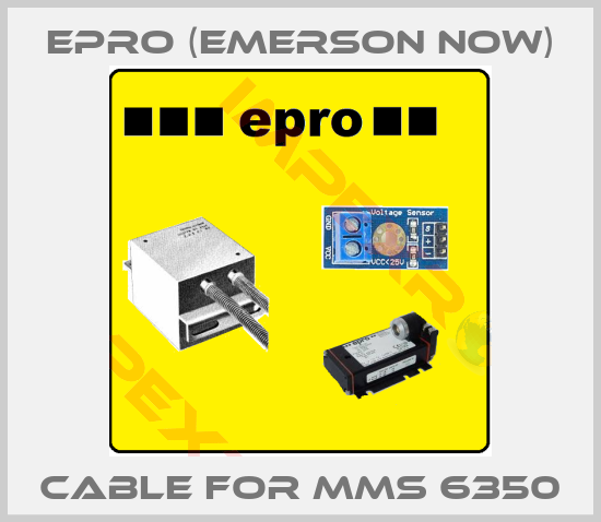 Epro (Emerson now)-  cable for MMS 6350