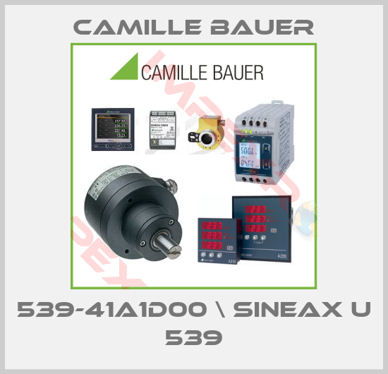 Camille Bauer-539-41A1D00 \ SINEAX U 539