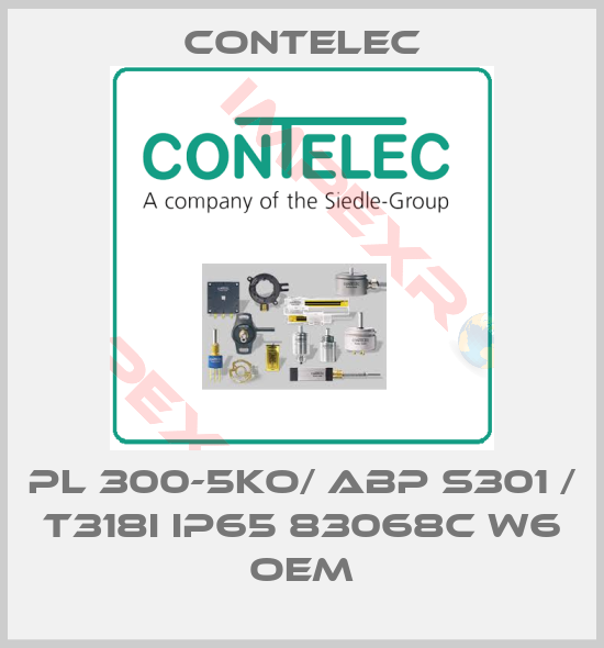 Contelec-PL 300-5KO/ ABP S301 / T318I IP65 83068C W6 OEM