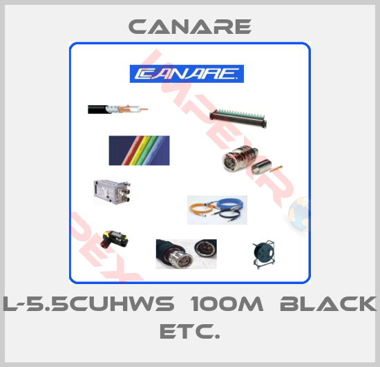 Canare-L-5.5CUHWS  100m  Black etc.