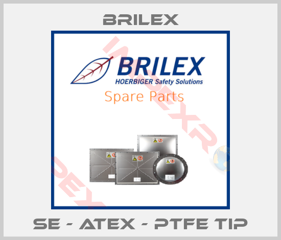 Brilex-SE - ATEX - PTFE TIP