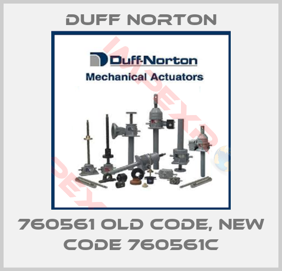 Duff Norton-760561 old code, new code 760561C