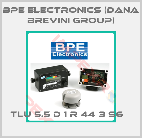 BPE Electronics (Dana Brevini Group)- TLU 5.5 D 1 R 44 3 S6   