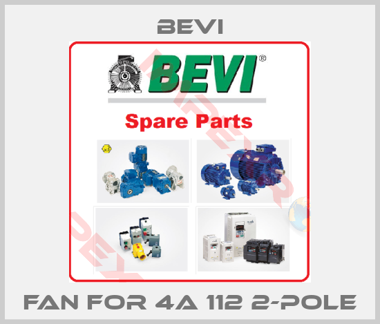Bevi-Fan for 4A 112 2-pole