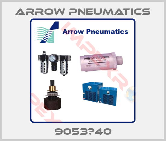 Arrow Pneumatics-9053‐40