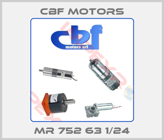 Cbf Motors-MR 752 63 1/24