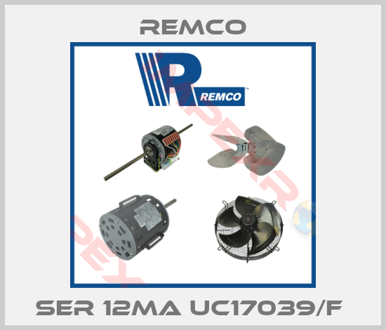 Remco-SER 12MA UC17039/F 