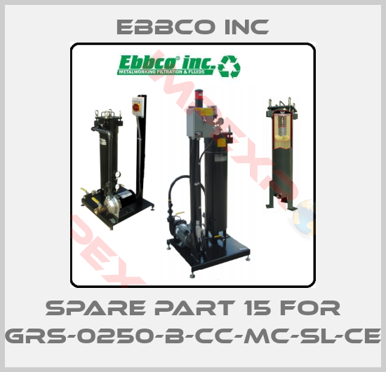 EBBCO Inc-spare part 15 for GRS-0250-B-CC-MC-SL-CE
