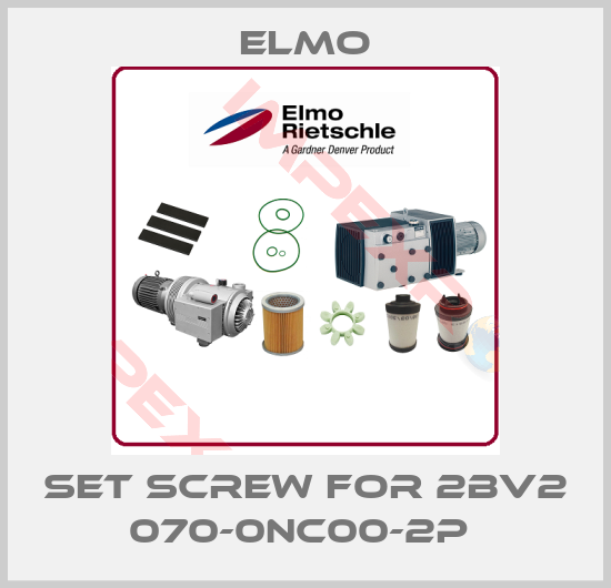 Elmo-Set screw for 2BV2 070-0NC00-2P 