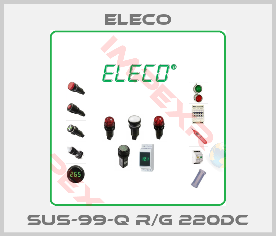 Eleco-SUS-99-Q R/G 220DC