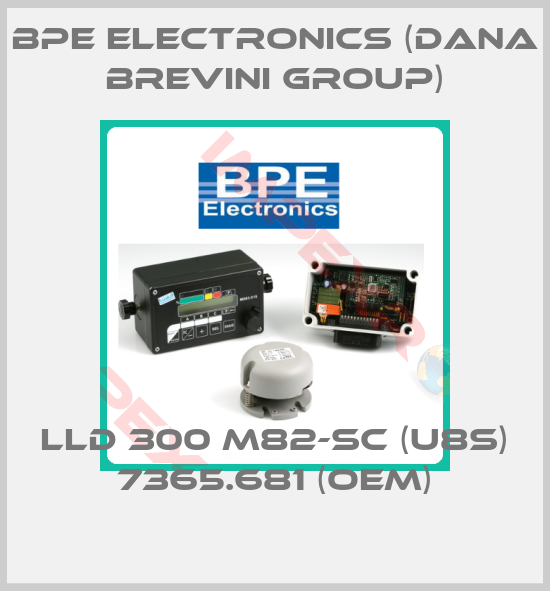BPE Electronics (Dana Brevini Group)-LLD 300 M82-SC (U8S) 7365.681 (OEM)