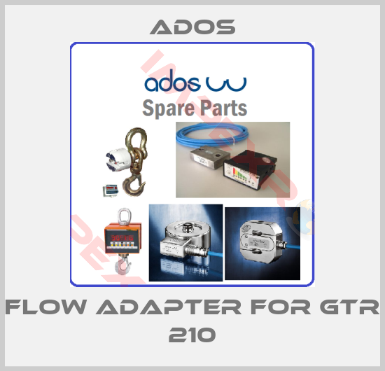 Ados-Flow adapter for GTR 210