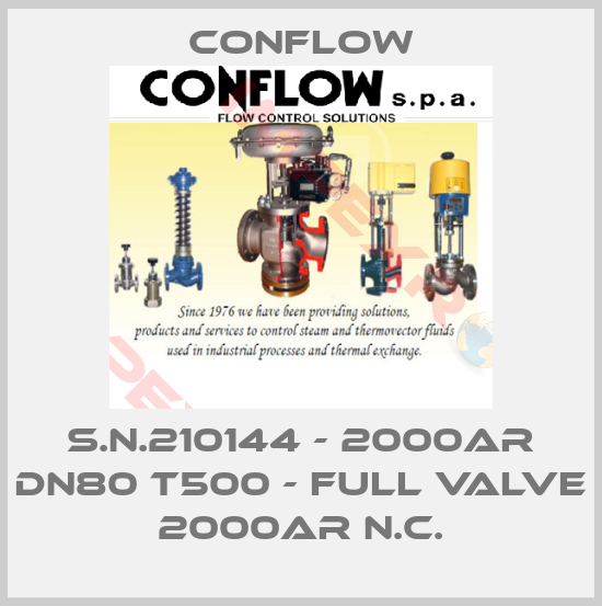CONFLOW-S.N.210144 - 2000AR DN80 T500 - full valve 2000AR N.C.