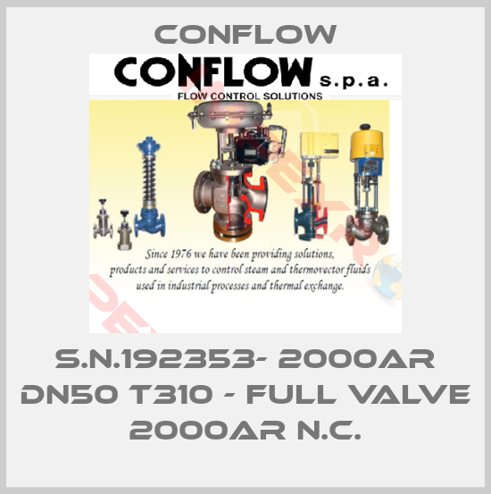 CONFLOW-S.N.192353- 2000AR DN50 T310 - full valve 2000AR N.C.