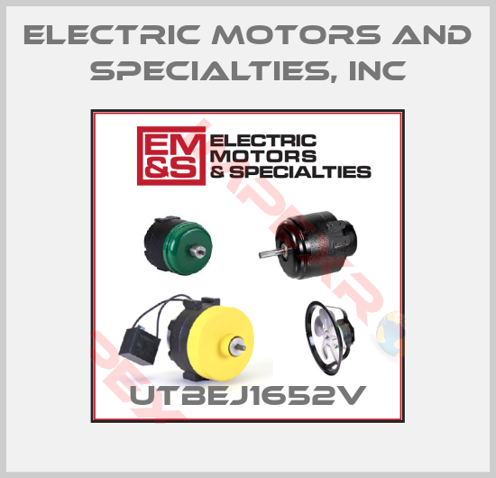 Electric Motors and Specialties, Inc-UTBEJ1652V