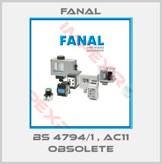 Fanal-BS 4794/1 , AC11 obsolete