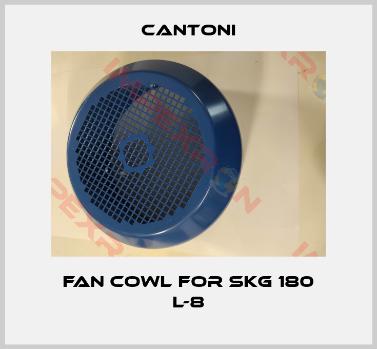 Cantoni-fan cowl for SKG 180 L-8