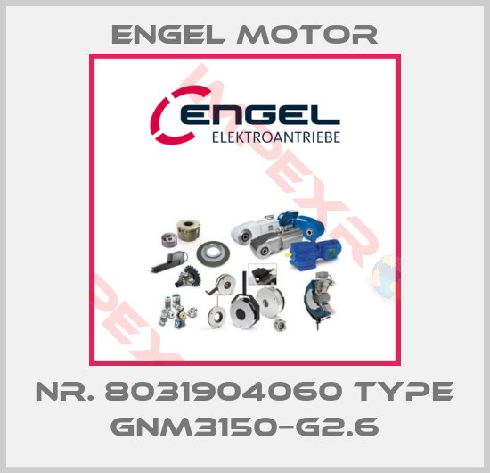 Engel Motor-Nr. 8031904060 Type GNM3150−G2.6