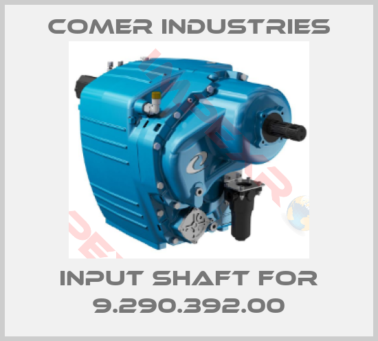 Comer Industries-Input shaft for 9.290.392.00