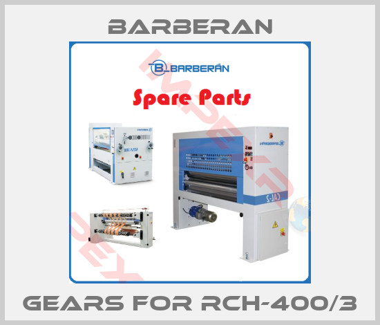 Barberan-Gears for RCH-400/3