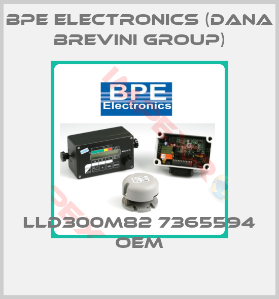 BPE Electronics (Dana Brevini Group)-LLD300M82 7365594 OEM