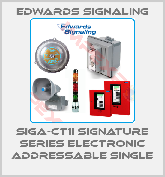 Edwards Signaling-SIGA-CT1I SIGNATURE SERIES ELECTRONIC ADDRESSABLE SINGLE