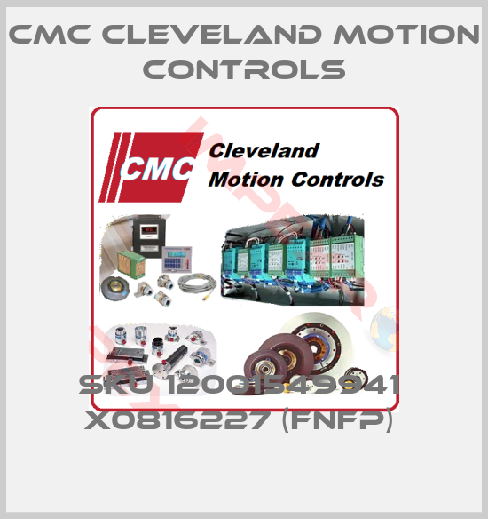 Cmc Cleveland Motion Controls-SKU 12001549941  X0816227 (FNFP) 