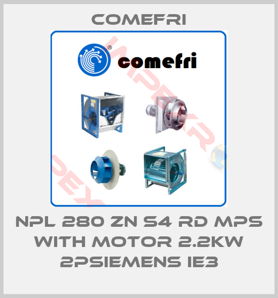 Comefri-NPL 280 ZN S4 RD MPS with motor 2.2KW 2PSIEMENS IE3