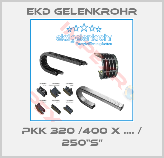 Ekd Gelenkrohr-PKK 320 /400 x .... / 250"s"