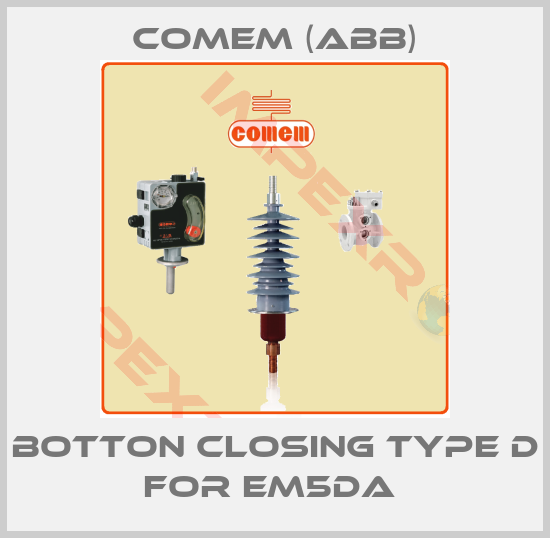 Comem (ABB)-Botton closing type D for EM5DA 