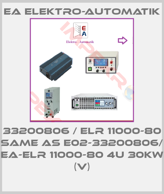 EA Elektro-Automatik-33200806 / ELR 11000-80 same as E02-33200806/  EA-ELR 11000-80 4U 30kW (V)