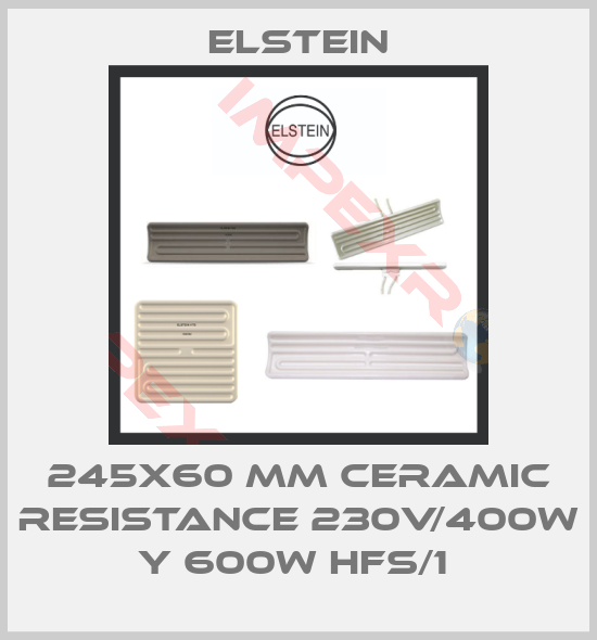 Elstein-245X60 MM CERAMIC RESISTANCE 230V/400W y 600W HFS/1 
