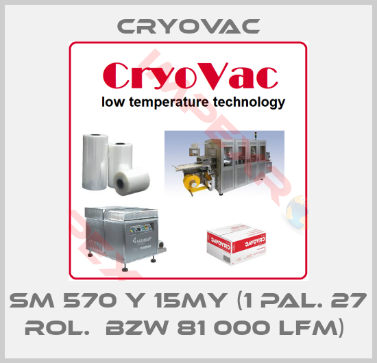 Cryovac-SM 570 Y 15my (1 Pal. 27 Rol.  bzw 81 000 lfm) 
