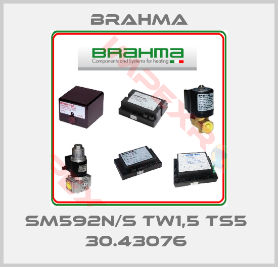 Brahma-SM592N/S TW1,5 TS5  30.43076 