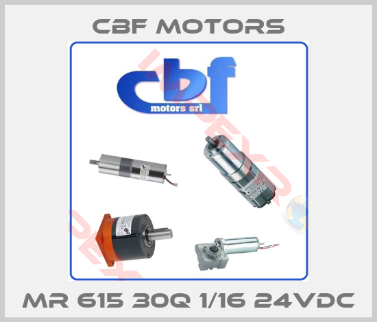 Cbf Motors-MR 615 30Q 1/16 24VDC