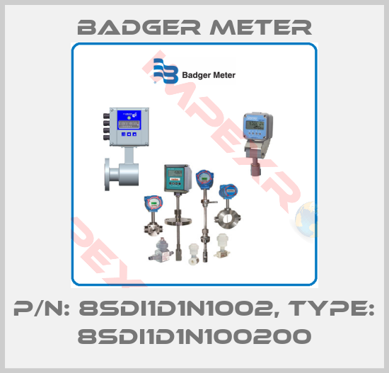 Badger Meter-P/N: 8SDI1D1N1002, Type: 8SDI1D1N100200