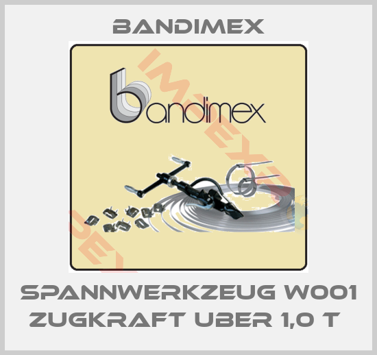 Bandimex-SPANNWERKZEUG W001 ZUGKRAFT UBER 1,0 T 
