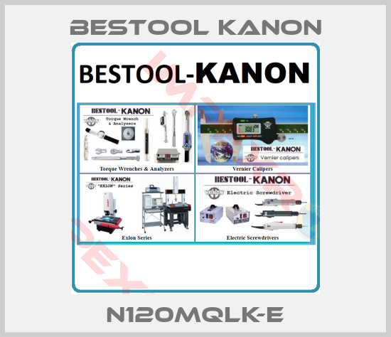 Bestool Kanon-N120MQLK-E