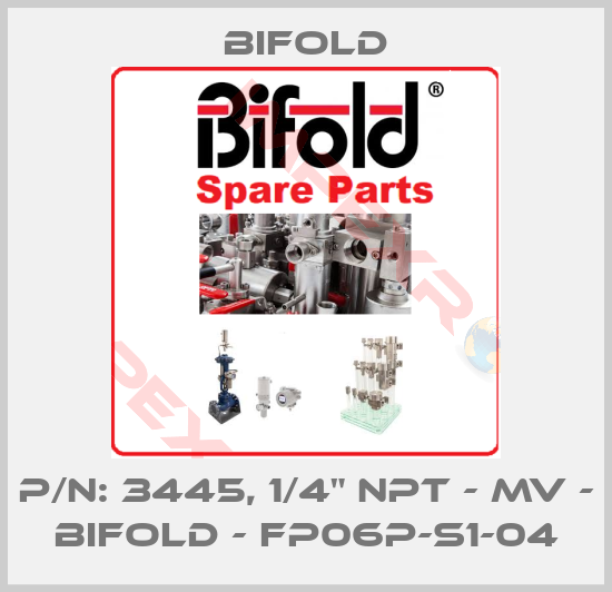 Bifold-P/N: 3445, 1/4" NPT - MV - Bifold - FP06P-S1-04