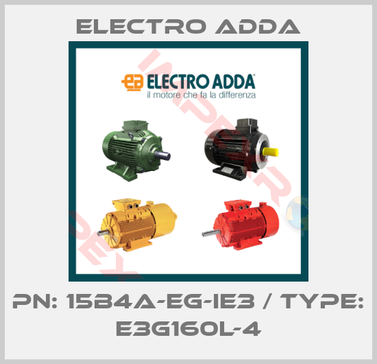 Electro Adda-PN: 15B4A-EG-IE3 / Type: E3G160L-4