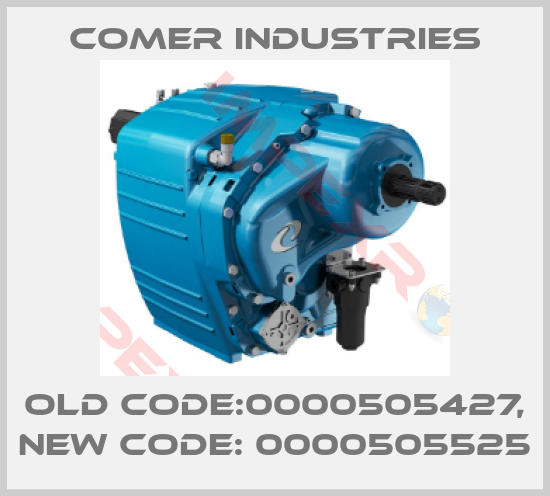 Comer Industries-old code:0000505427, new code: 0000505525