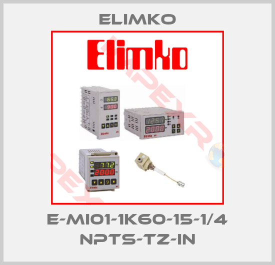Elimko-E-MI01-1K60-15-1/4 NPTS-TZ-IN
