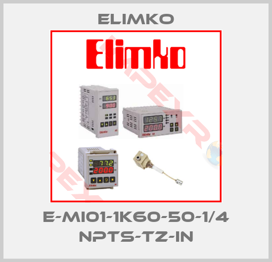 Elimko-E-MI01-1K60-50-1/4 NPTS-TZ-IN