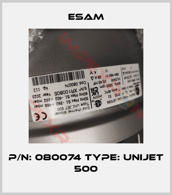 Esam-p/n: 080074 type: UNIJET 500