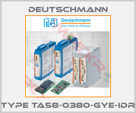 Deutschmann-TYPE TA58-0380-GYE-IDR